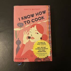 I Know How to Cook HC French Author Ginette Mathiot PHAIDON Classic Illustrated